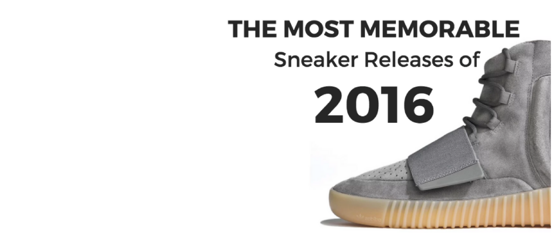 The Most Memorable Sneaker Releases of 2016
